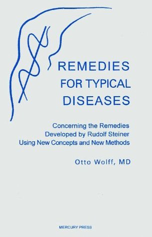 Read Online Remedies for Typical Diseases: Concerning the Remedies Developed by Rudolf Steiner Using New Concepts and New Methods - Otto Wolff file in ePub