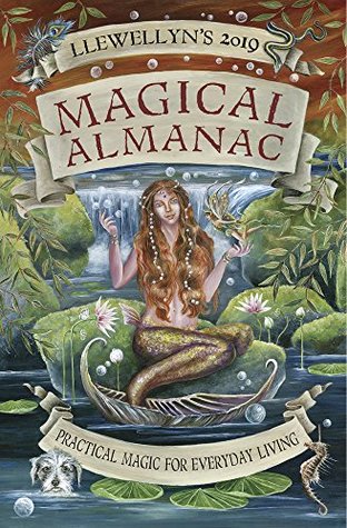 Read Online Llewellyn's 2019 Magical Almanac: Practical Magic for Everyday Living - Charlie Rainbow Wolf | ePub