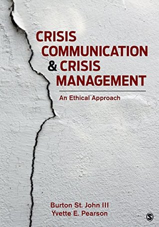 Read Crisis Communication and Crisis Management: An Ethical Approach - Burton, III St. John | ePub