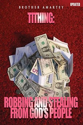 Read Online TITHING- Robbing and Stealing from God's People - Brother Amartey | PDF