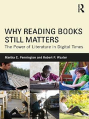 Read Online Why Reading Books Still Matters: The Power of Literature in Digital Times - Martha C. Pennington file in PDF