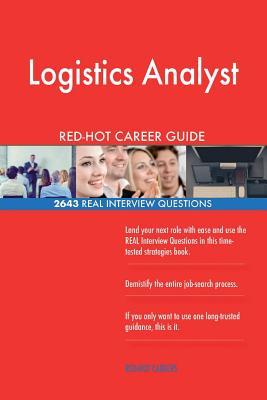 Full Download Logistics Analyst Red-Hot Career Guide; 2643 Real Interview Questions - Red-Hot Careers | ePub