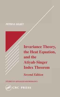 Full Download Invariance Theory: The Heat Equation and the Atiyah-Singer Index Theorem - Peter B. Gilkey | PDF