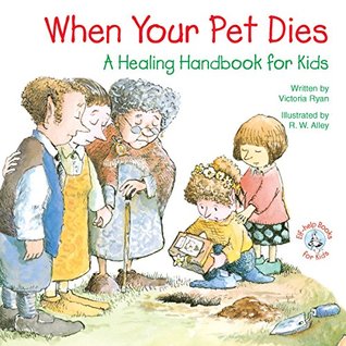 Download When Your Pet Dies: A Healing Handbook for Kids (Elf-help Books for Kids) - Victoria Ryan file in ePub