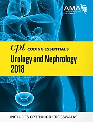 Download CPT Coding Essentials for Urology and Nephrology 2018 - American Medical Association | ePub