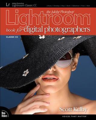 Download The Adobe Photoshop Lightroom Classic CC Book for Digital Photographers - Scott Kelby | ePub