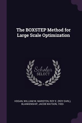 Full Download The Boxstep Method for Large Scale Optimization - William W Hogan | PDF