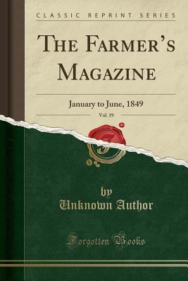 Download The Farmer's Magazine, Vol. 19: January to June, 1849 (Classic Reprint) - Unknown file in ePub