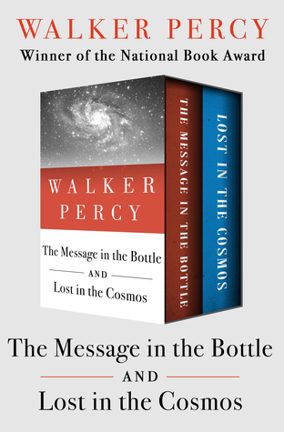 Read The Message in the Bottle and Lost in the Cosmos - Walker Percy file in ePub
