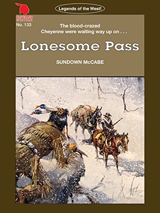 Read Online Cleveland Westerns: Lonesome Pass (Legends of the West Book 133) - Sundown McCabe | ePub