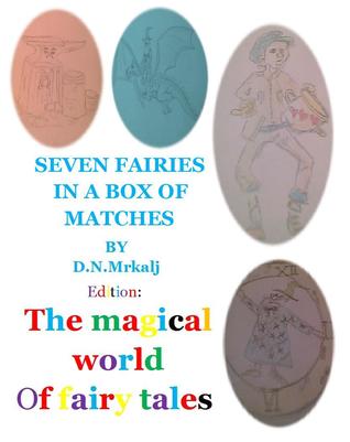 Read Seven fairies in a box of matches (The magical world of fairy tales Book 24) - Dragan Mrkalj file in ePub