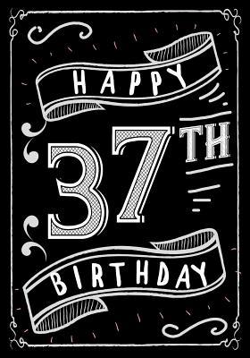 Read Online Happy 37th Birthday: Birthday Gifts for Men, Birthday Journal Notebook for 37 Year Old for Journaling & Doodling, 7 X 10, (Birthday Keepsake Book) -  file in ePub