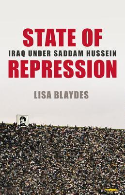 Full Download State of Repression: Iraq Under Saddam Hussein - Lisa Blaydes | ePub