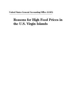 Full Download Reasons for High Food Prices in the U.S. Virgin Islands - U.S. General Government Accountability Office | PDF