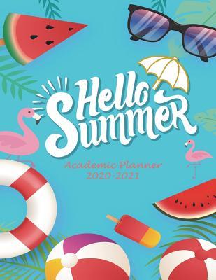 Download Hello Summer: Academic Planner 2020-2021: Two Year Academic 2020-2021 Calendar Book, Weekly/Monthly/Yearly Calendar Journal, Large 8.5 X 11 Daily Journal Planner, 24 Months Calendar, Agenda Planner, Calendar Schedule Organizer Journal Notebook -  file in ePub