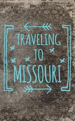 Download Traveling to Missouri: Blank Travel Journal, 5 X 8, 108 Lined Pages (Travel Planner & Organizer) -  file in ePub