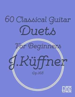 Download 60 Classical Guitar Duets For Beginners, Joseph Küffner - Bdg Guitar Classics file in ePub