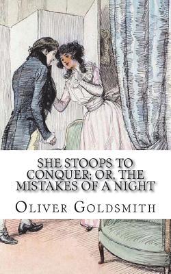 Full Download She Stoops to Conquer; Or, the Mistakes of a Night: A Comedy - Oliver Goldsmith file in ePub