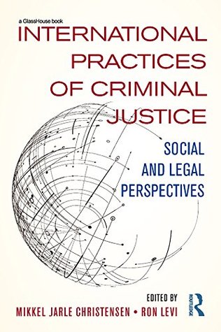 Read International Practices of Criminal Justice: Social and legal perspectives - Mikkel Jarle Christensen file in ePub