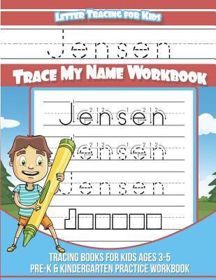 Read Online Jensen Letter Tracing for Kids Trace My Name Workbook: Tracing Books for Kids Ages 3 - 5 Pre-K & Kindergarten Practice Workbook - Yolie Davis | ePub