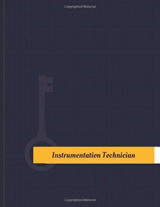 Read Online Instrumentation Technician Work Log: Work Journal, Work Diary, Log - 131 pages, 8.5 x 11 inches (Key Work Logs/Work Log) - Key Work Logs file in ePub