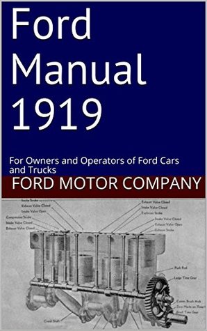 Full Download Ford Manual 1919: For Owners and Operators of Ford Cars and Trucks - Ford Motor Company file in ePub