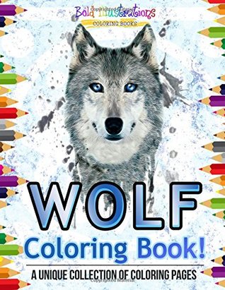 Read Online Wolf Coloring Book! A Unique Collection Of Coloring Pages - Bold Illustrations | PDF