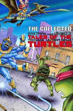 Full Download The Collected Eastman and Laird's Tales of the Teenage Mutant Ninja Turtles - Kevin Eastman | ePub