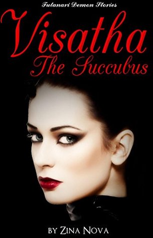 Read Online Futanari Demon Stories: Visatha, the Succubus (Futanari Erotica) - Zina Nova file in ePub