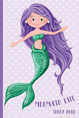 Download Mermaid Life: Story Book: Personal Story Book for Girls, Teens, Women - Mermaid Scales Tail Ocean Sea Beach Fish Fantasy - Diary, Write, Doodle, Notes, Sketch Pad - Kidsspace file in PDF