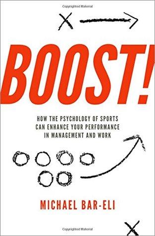 Full Download Boost!: How the Psychology of Sports Can Enhance Your Performance in Management and Work - Michael Bar-Eli file in PDF
