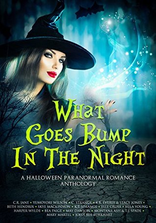 Full Download What Goes Bump In The Night: A Halloween Paranormal Romance Anthology - C.R. Jane | ePub