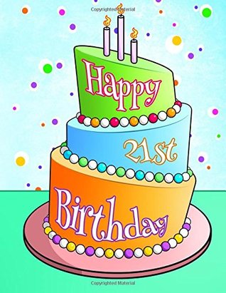 Read Happy 21st Birthday: Journal, Notebook, Diary, 105 Lined Pages, Birthday Gifts for 21 Year Old Men and Women, 8 1/2 x 11 -  file in ePub