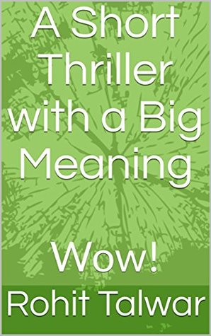 Read A Short Thriller with a Big Meaning: Wow! (Tom's Adventures Book 1) - Rohit Talwar | ePub