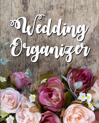 Download Wedding Organizer: Wedding Planner and Checklist for Plan Your for Wedding 8x10 (Calendar, Ideas, Note, Checklist, to Do List): Wedding Notebook - Nologes D file in PDF