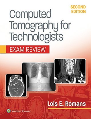 Read Computed Tomography for Technologists: A Comprehensive Text - Lois R. Romans | ePub