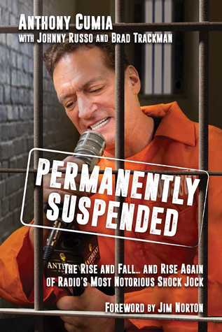 Download Permanently Suspended: The Rise and Fall and Rise Again of Radio's Most Notorious Shock Jock - Anthony Cumia file in ePub