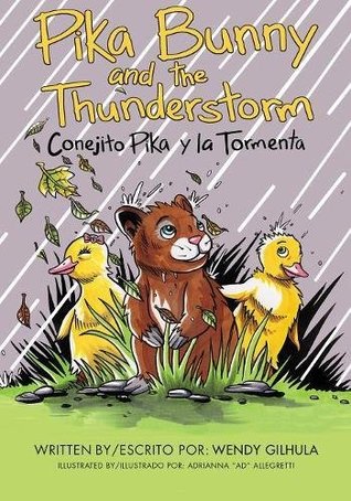 Read Online Pika Bunny and the Thunderstorm: Conejito Pika y La Tormenta - Wendy Gilhula file in PDF