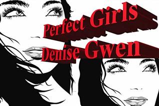 Read Perfect Girls (The Girls of Bloomington North Book 1) - Denise Gwen | PDF