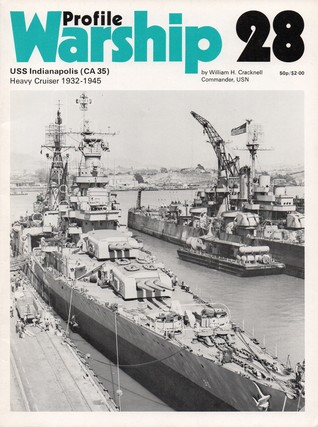 Read Online Warship Profile Series No 28: USS Indianapolis - William H. Cracknell | ePub