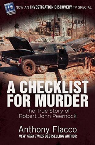 Download A Checklist for Murder: The True Story of Robert John Peernock - Anthony Flacco | PDF