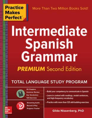 Read Practice Makes Perfect Intermediate Spanish Grammar, 2nd Edition - Gilda Nissenberg file in PDF
