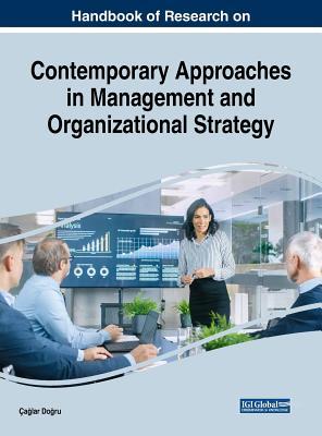 Read Online Handbook of Research on Contemporary Approaches in Management and Organizational Strategy - Caglar Dogru file in PDF