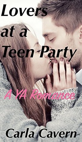 Download Lovers at a Teen Party: A Young Adult Romance - Carla Cavern file in PDF