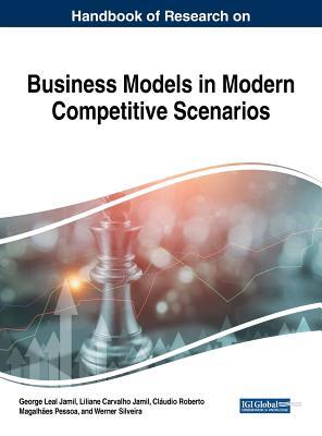 Read Handbook of Research on Business Models in Modern Competitive Scenarios - George Leal Jamil file in PDF