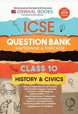 Full Download Oswaal ICSE Question Bank Chapterwise & Topicwise Class 10 History & Civics (Mar 2019 Exam) - Panel of Experts | ePub