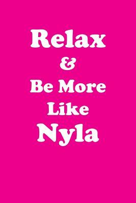 Read Relax & Be More Like Nyla Affirmations Workbook Positive Affirmations Workbook Includes: Mentoring Questions, Guidance, Supporting You - Affirmations World file in ePub