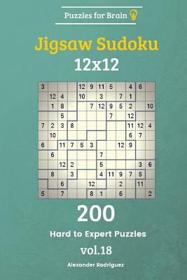 Full Download Puzzles for Brain - Jigsaw Sudoku 200 Hard to Expert Puzzles 12x12 Vol. 18 - Alexander Rodriguez file in PDF