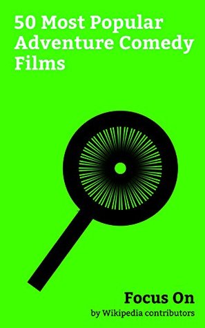 Read Focus On: 50 Most Popular Adventure Comedy Films: Sausage Party, The Hangover, Crocodile Dundee, 101 Dalmatians (1996 film), Around the World in 80 Days  Crocodile Dundee II, 102 Dalmatians, etc. - Wikipedia contributors | ePub