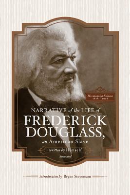 Full Download Narrative of the Life of Frederick Douglass, an American Slave, Written by Himself (Annotated): Bicentennial Edition with Douglass Family Histories and Images - Frederick Douglass file in PDF